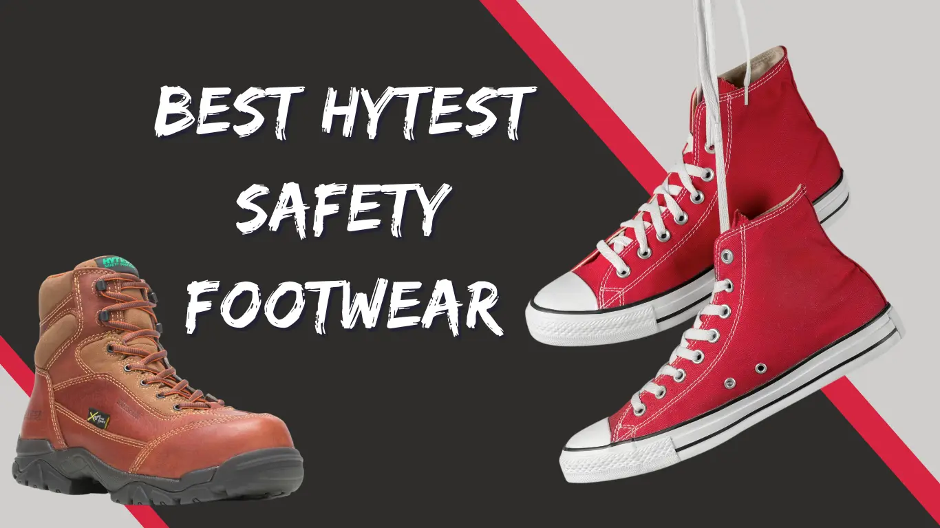 You are currently viewing Best Hytest Safety Footwear : Power up Your Work Safety with These Top Picks