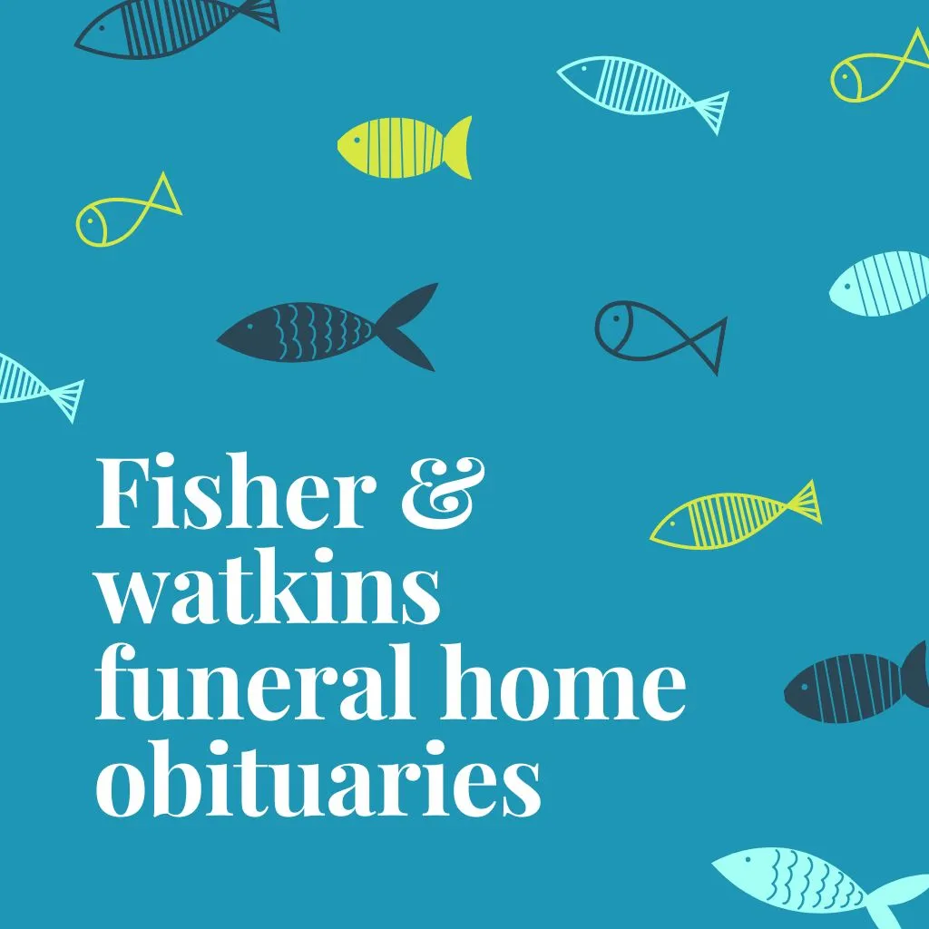 You are currently viewing Fisher & Watkins Funeral Home Obituaries: A Tribute to Loved Ones