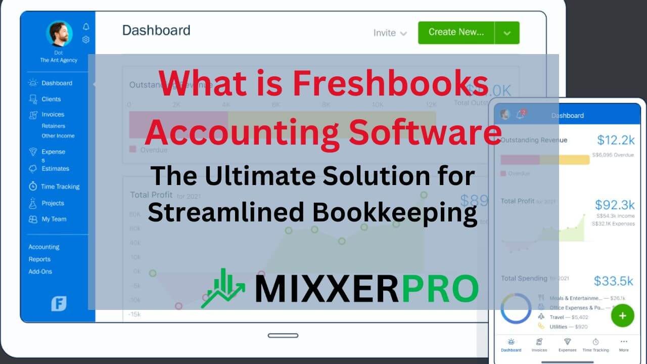 You are currently viewing Unveiling the Ultimate Freshbooks Accounting Software Powerhouse